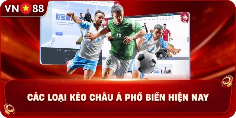 cac-loai-keo-chau-a-pho-bien-hien-nay