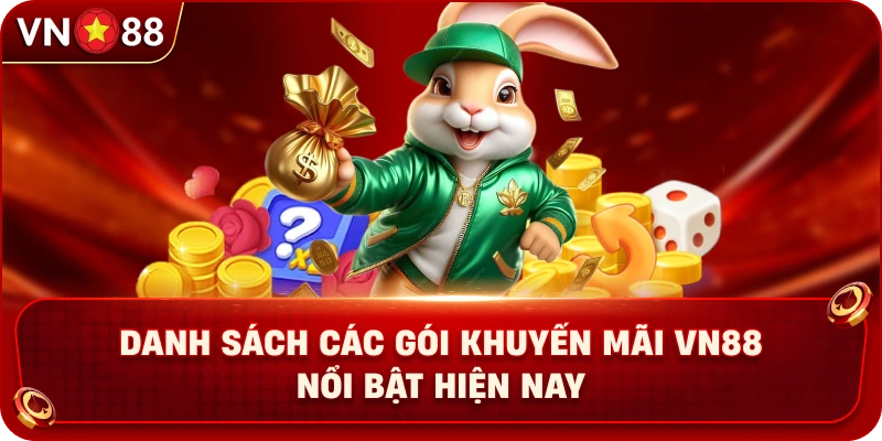 danh-sach-cac-goi-khuyen-mai-vn88-noi-bat-hien-nay