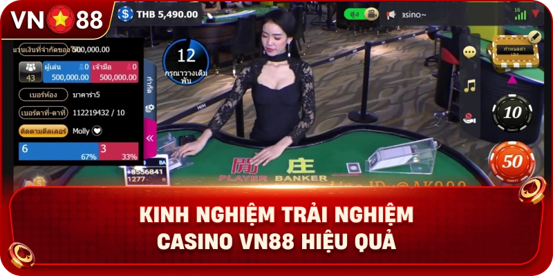 kinh-nghiem-trai-nghiem-casino-vn88-hieu-qua