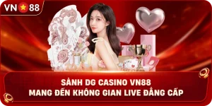 sanh-dg-casino-vn88-mang-den-khong-gian-live-dang-cap