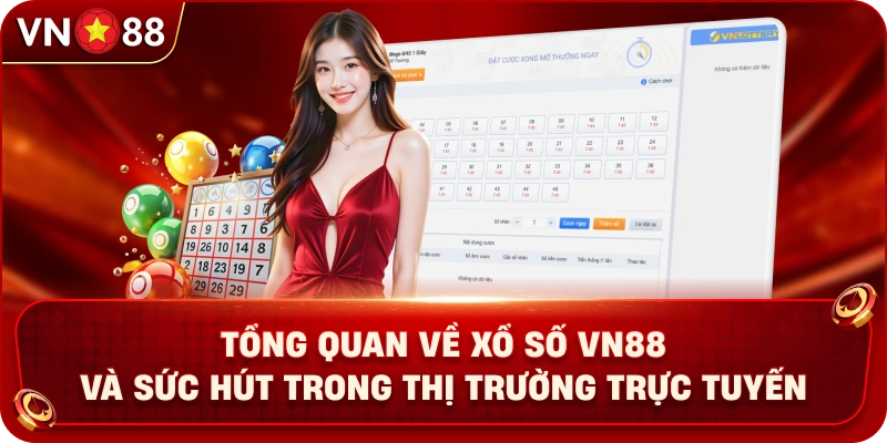 tong-quan-ve-xo-so-vn88-va-suc-hut-trong-thi-truong-truc-tuyen